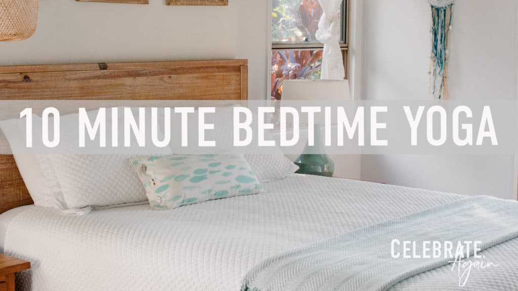 "10 m minute bedtime yoga" by Celebrate Again view of a cozy light filled bedroom
