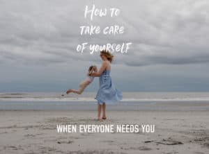 self care as a mom "how to take care of yourself when everyone needs you a conversation and meditation" photo of emmy and her daughter on a beach
