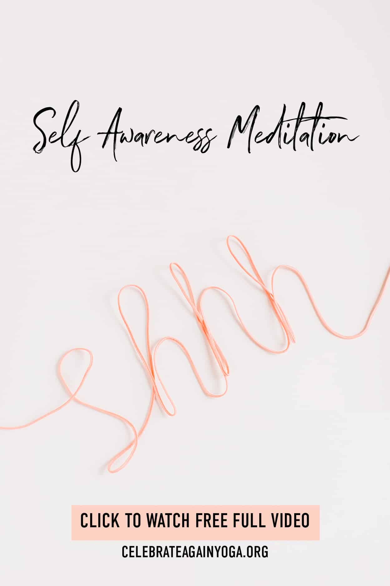 "self awareness meditaiton click to watch full video" photo of "shhhh" in pink piped letters