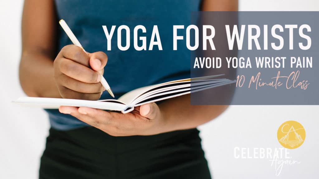 "yoga for wrists, avoid yoga wrist pain, 10 minute flow" female writing in journal