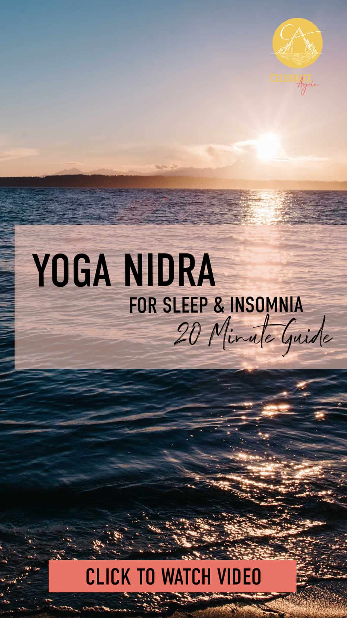 view of the sunsetting on the water with small mountains in the background text saying "Yoga Nidra for sleep and insomnia 20 minute guide" "click here to watch video"