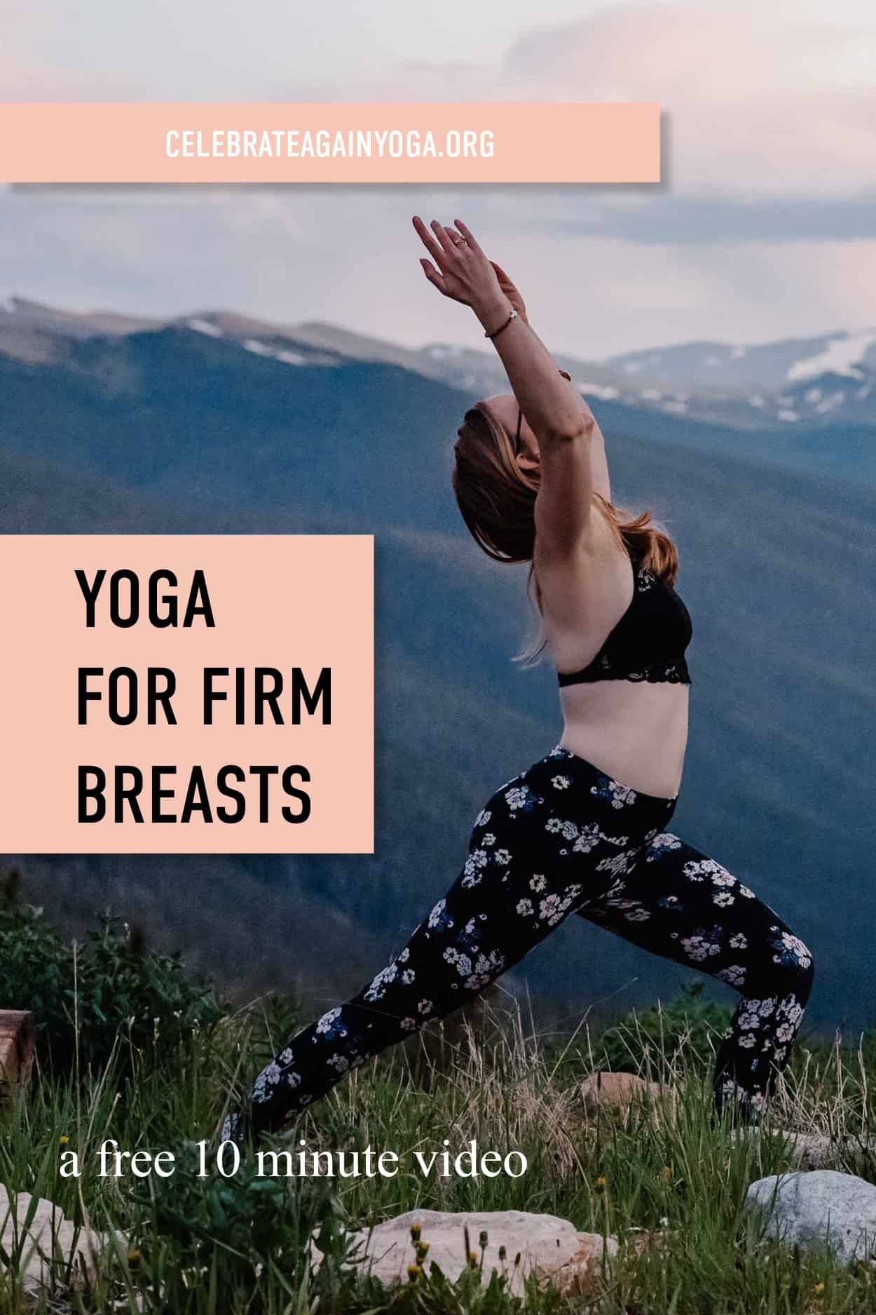 "yoga for firm breasts a free 10 minute flow" emmy in warrior one on top of a mountain