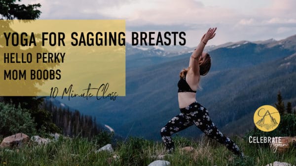 "yoga for sagging breast hello perky mom boobs 10 minute flow" emmy lifting her arms up in warrior one on top of a mountain