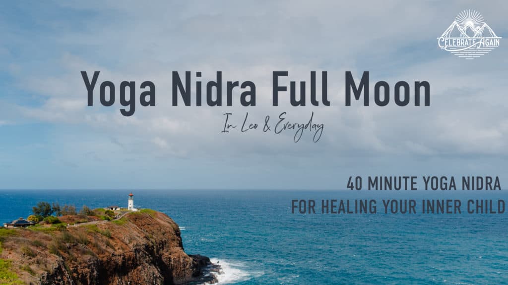 "Yoga Nidra Full Moon in Leo & Everyday 40 Minute Yoga Nidra For Healing Your inner child" view of an ocean with a lighthouse on the bottom left on the edge of a cliff